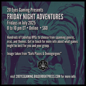 2025-07 FRIDAY NIGHT Dark Places & Demogorgons