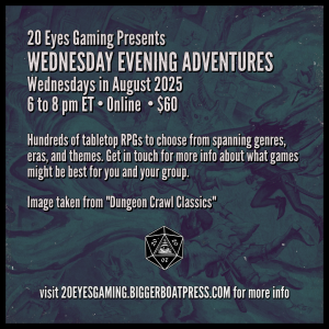 August 2025 Wednesday Evening RPG Adventures