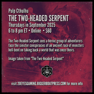 2025-09 THURSDAY EVENINGS Two-Headed Serpent