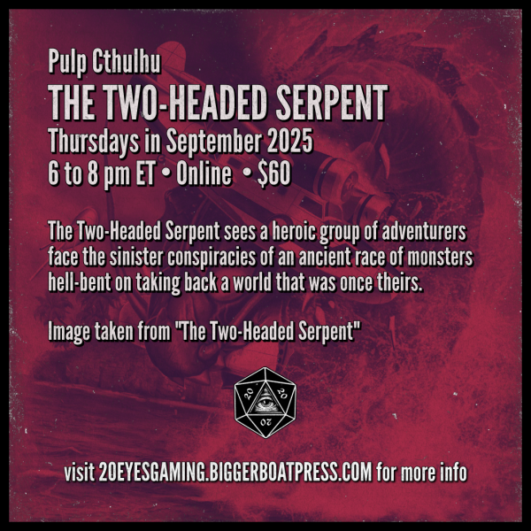 2025-09 THURSDAY EVENINGS Two-Headed Serpent